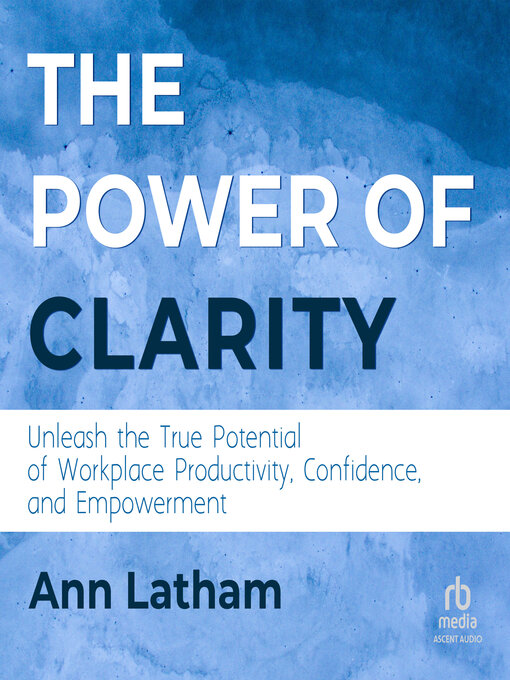 Title details for The Power of Clarity by Ann Latham - Available